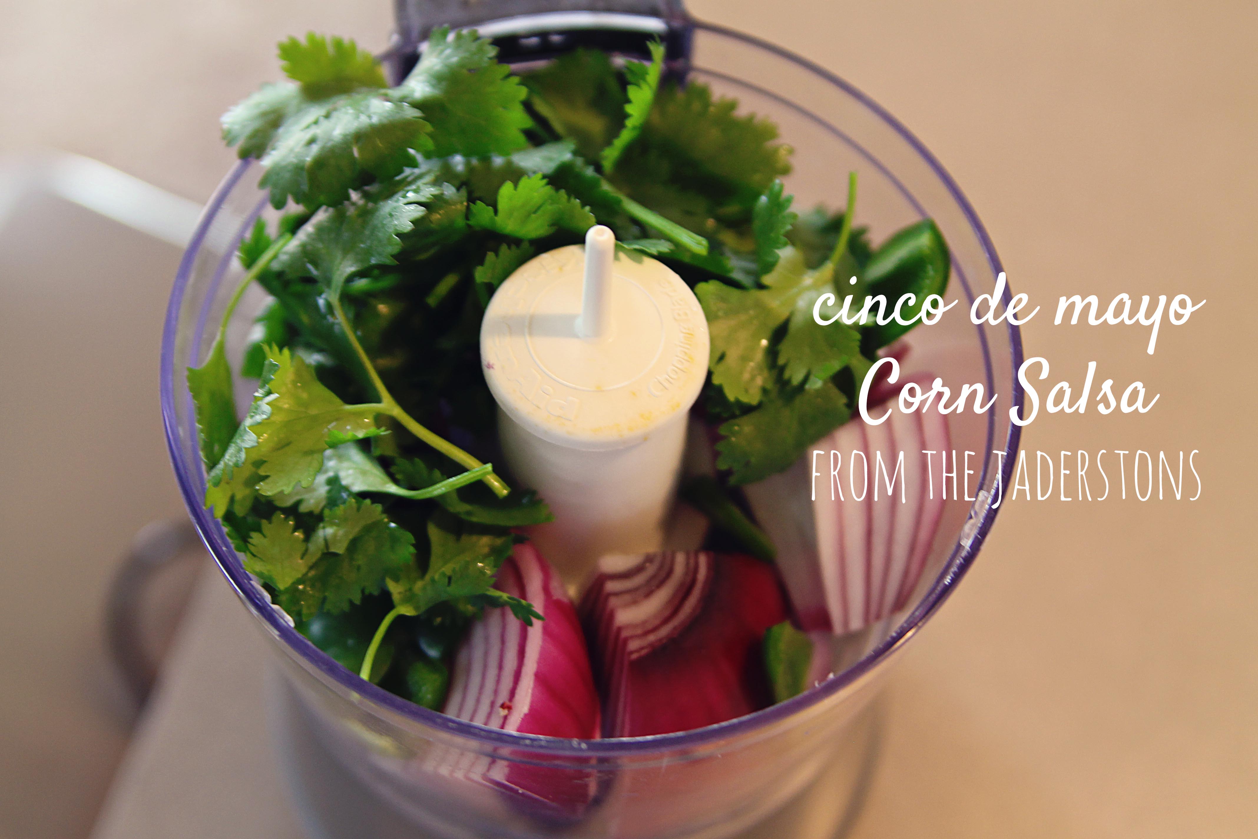 Cinco De Mayo Corn Salsa The Jaderstons