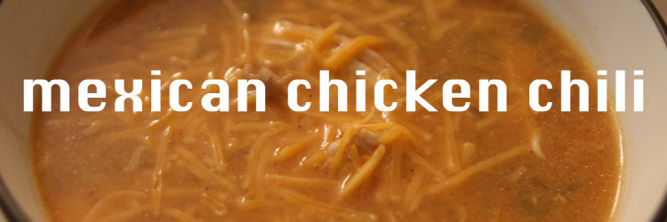 Crockpot: Mexican Chicken Chili